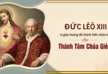 Đức Lêô XIII, vị giáo hoàng đã thánh hiến nhân loại cho Thánh Tâm Chúa Giêsu