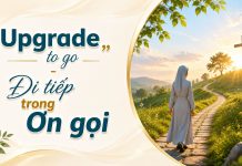 “Upgrade to go” – Đi tiếp trong Ơn gọi
