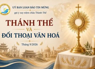 Thánh Thể và đối thoại văn hoá – Uỷ ban Loan báo Tin mừng gợi ý suy niệm chầu Thánh Thể tháng 9/2026