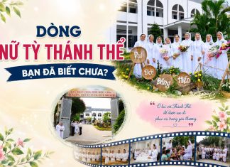 Dòng Nữ tỳ Thánh Thể – Bạn đã biết chưa?